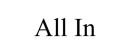 ALL IN trademark