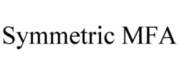 SYMMETRIC MFA trademark