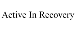 ACTIVE IN RECOVERY trademark