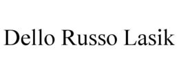 DELLO RUSSO LASIK trademark