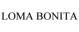 LOMA BONITA trademark