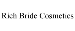 RICH BRIDE COSMETICS trademark