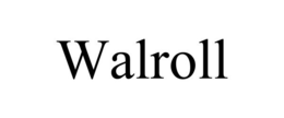WALROLL trademark