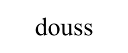 DOUSS trademark