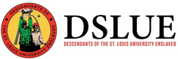 DSLUE DESCENDANTS OF THE ST. LOUIS UNIVERSITY ENSLAVED trademark