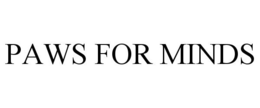 PAWS FOR MINDS trademark