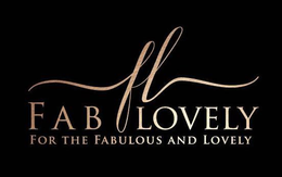 FL FAB LOVELY FOR THE FABULOUS AND LOVELY trademark