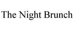 THE NIGHT BRUNCH trademark