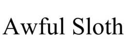 AWFUL SLOTH trademark