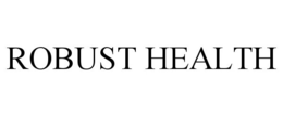 ROBUST HEALTH trademark