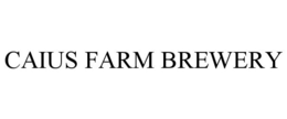 CAIUS FARM BREWERY trademark