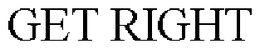 GET RIGHT trademark