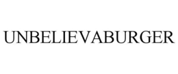 UNBELIEVABURGER trademark