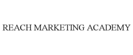 REACH MARKETING ACADEMY trademark