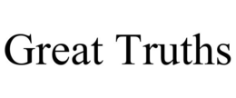 GREAT TRUTHS trademark