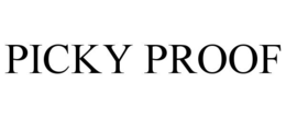 PICKY PROOF trademark