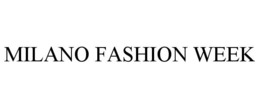 MILANO FASHION WEEK trademark