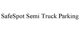 SAFESPOT SEMI TRUCK PARKING trademark