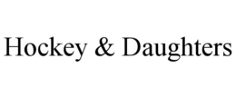 HOCKEY & DAUGHTERS trademark