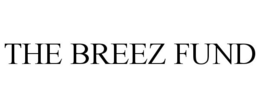 THE BREEZ FUND trademark
