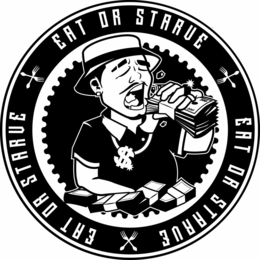 EAT OR STARVE EAT OR STARVE EAT OR STARVE $ 100 100 trademark