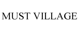 MUST VILLAGE trademark