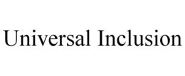 UNIVERSAL INCLUSION trademark