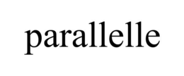 PARALLELLE trademark