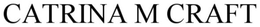 CATRINA M CRAFT trademark