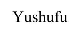 YUSHUFU trademark