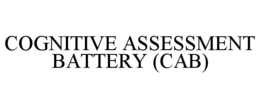 COGNITIVE ASSESSMENT BATTERY (CAB) trademark