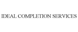 IDEAL COMPLETION SERVICES trademark
