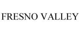FRESNO VALLEY trademark