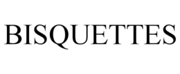 BISQUETTES trademark