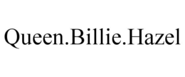 QUEEN.BILLIE.HAZEL trademark