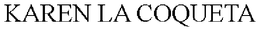 KAREN LA COQUETA trademark