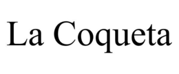 LA COQUETA trademark