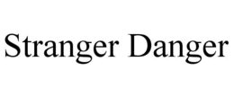 STRANGER DANGER trademark