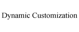 DYNAMIC CUSTOMIZATION trademark