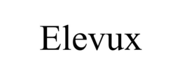 ELEVUX trademark