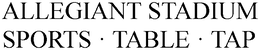 ALLEGIANT STADIUM SPORTS · TABLE · TAP trademark