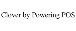 CLOVER BY POWERING POS trademark