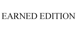 EARNED EDITION trademark
