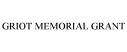 GRIOT MEMORIAL GRANT trademark