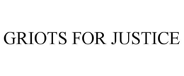 GRIOTS FOR JUSTICE trademark