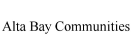 ALTA BAY COMMUNITIES trademark