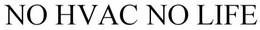 NOHVACNOLIFE trademark
