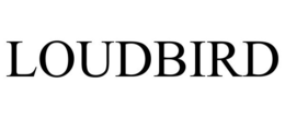 LOUDBIRD trademark