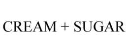 CREAM + SUGAR trademark