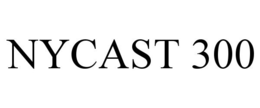 NYCAST 300 trademark